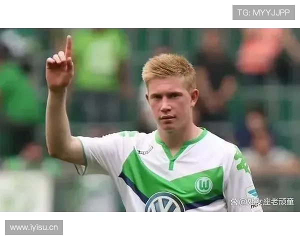 德布劳内被切尔西放弃：战术体系适配与个体发展冲突解析